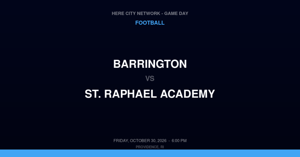 Barrington vs. St. Raphael Academy — Football Game Day — Pawtucket, RI — Oct 30, 2026