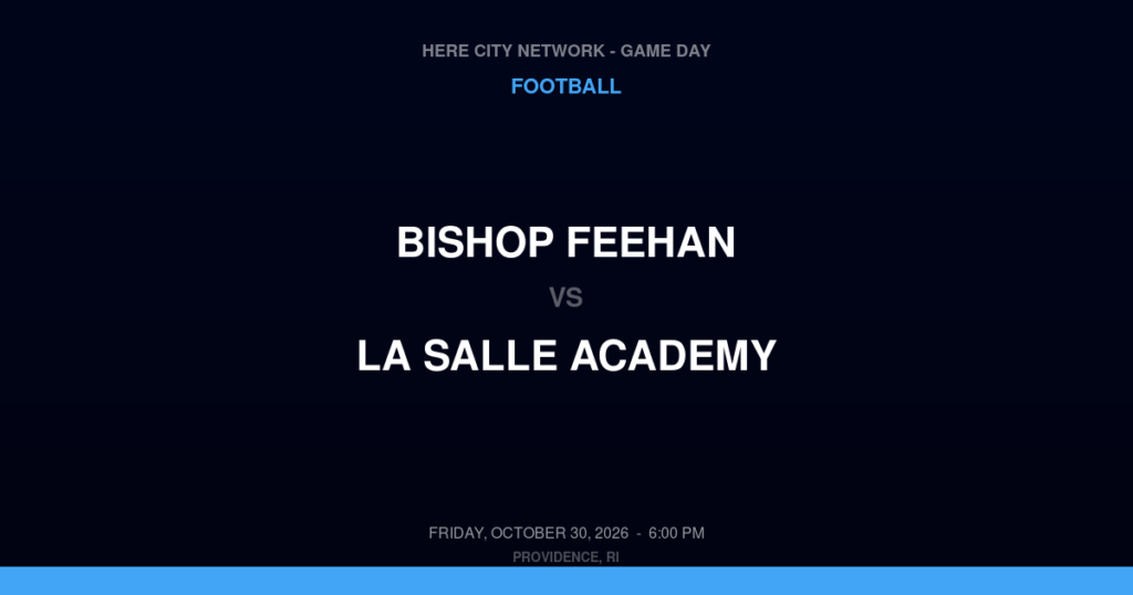 Bishop Feehan vs. La Salle Academy — Football Game Day — Providence, RI — Oct 30, 2026