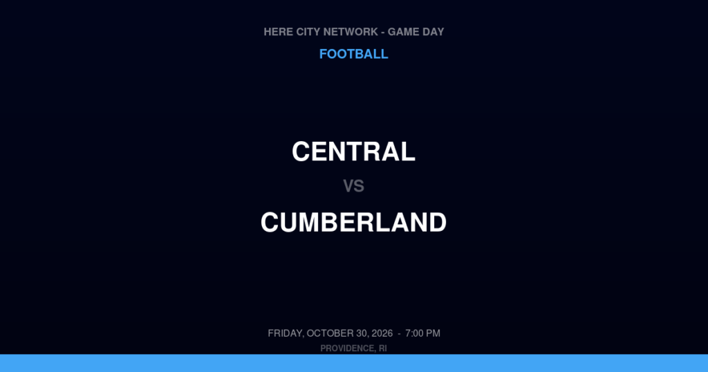Central vs. Cumberland — Football Game Day — Cumberland, RI — Oct 30, 2026