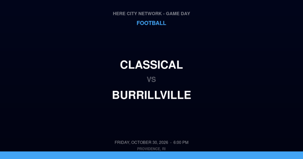 Classical vs. Burrillville — Football Game Day — Harrisville, RI — Oct 30, 2026