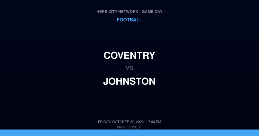 Coventry vs. Johnston — Football Game Day — Johnston, RI — Oct 30, 2026