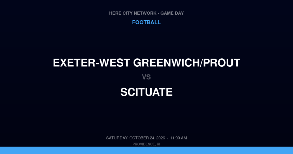 Exeter-West Greenwich/Prout vs. Scituate — Football Game Day — North Scituate, RI — Oct 24, 2026