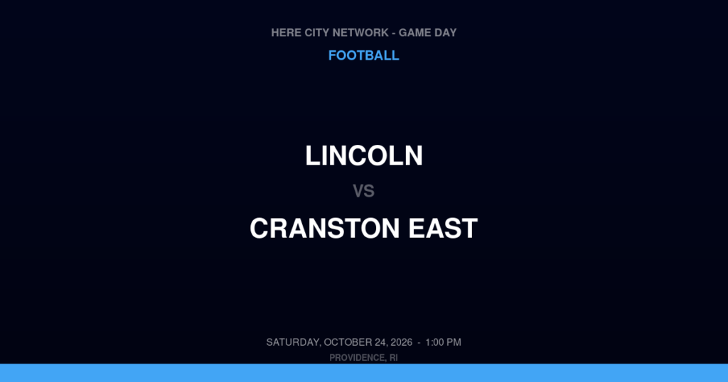 Lincoln vs. Cranston East — Football Game Day — Cranston, RI — Oct 24, 2026