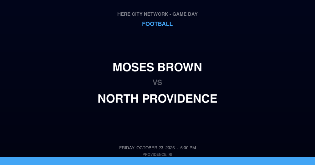 Moses Brown vs. North Providence — Football Game Day — North Providence, RI — Oct 23, 2026