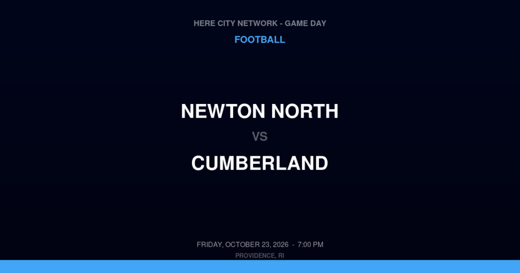 Newton North vs. Cumberland — Football Game Day — Cumberland, RI — Oct 23, 2026
