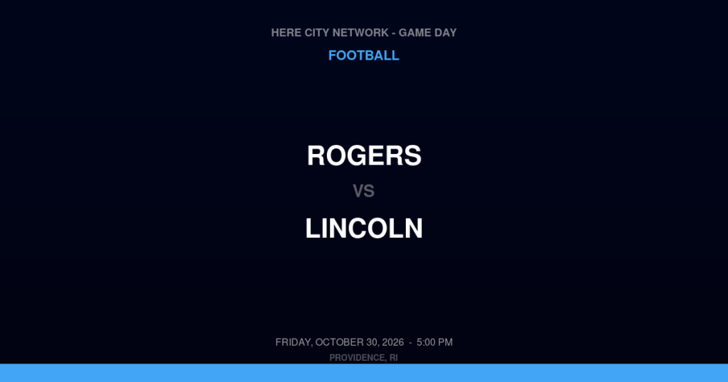 Rogers vs. Lincoln — Football Game Day — Lincoln, RI — Oct 30, 2026
