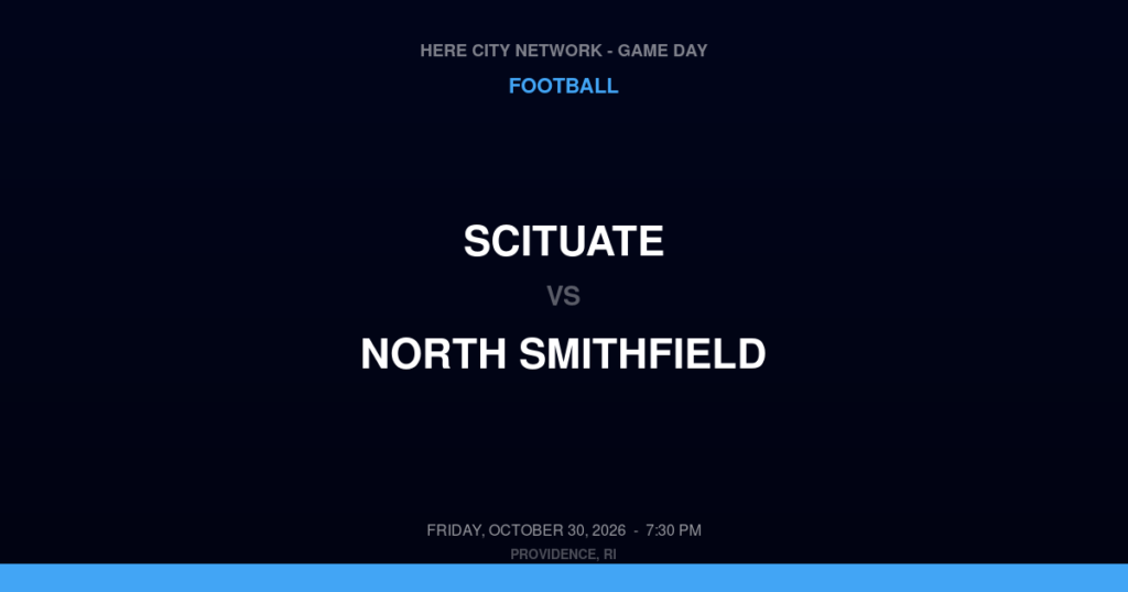 Scituate vs. North Smithfield — Football Game Day — North Smithfield, RI — Oct 30, 2026