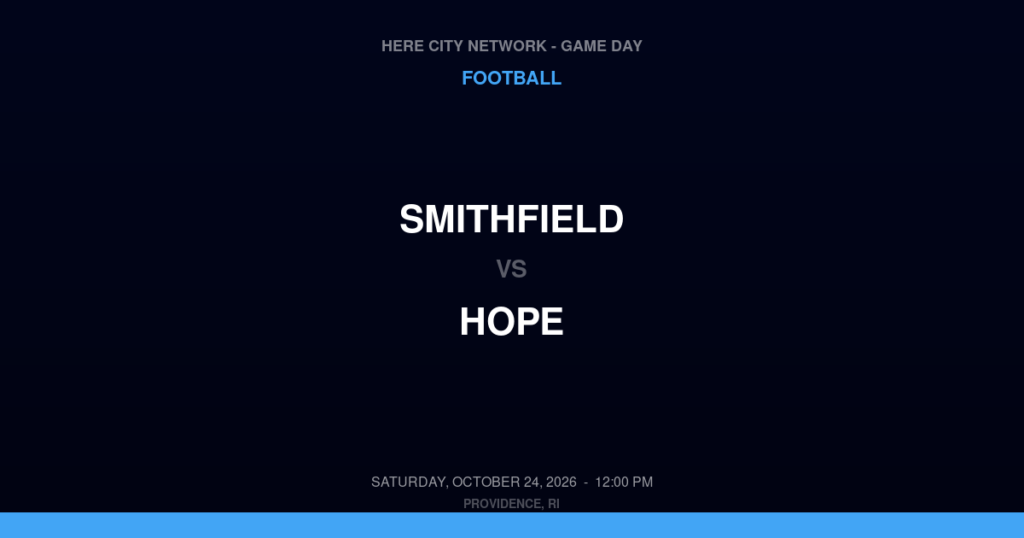 Smithfield vs. Hope — Football Game Day — Providence, RI — Oct 24, 2026